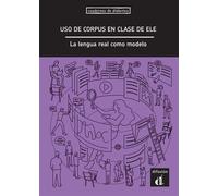 El uso de corpus en clase de ELE La lengua real como modelo - Collectif - Difusion Centro - broché - Méthode de langue