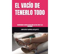 EL VACÍO DE TENERLO TODO: ENCONTRANDO PLENITUD EN DIOS MÁS ALLÁ DEL ÉXITO Y LAS POSESIONES