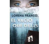 El vacío que dejas: Vuelve Alex Duarte (Crimen y misterio)