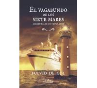 El Vagabundo De Los Siete Mares: Aventuras De Un Tripulante