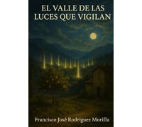 EL VALLE DE LAS LUCES QUE VIGILAN