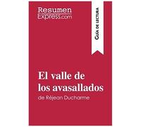 El Valle De Los Avasallados De Réjean Ducharme (Guía De Lectura)