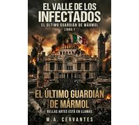 EL VALLE DE LOS INFECTADOS: EL ÚLTIMO GUARDIÁN DE MÁRMOL