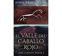 El Valle Del Caballo Rojo
