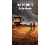 El Valle Del Óxido Meyer, Philipp (Auteur)