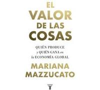 El Valor De Las Cosas - [Livre en VO] Mazzucato, Mariana (Auteur)
