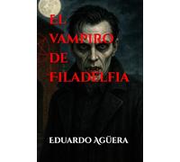 El vampiro de Filadelfia: Crímenes, culto y sangre a finales de los 80. (Terror)