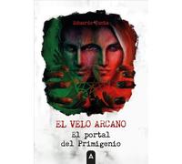 El velo arcano: El portal del Primigenio