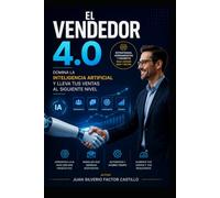 El Vendedor 4.0: Domina la Inteligencia Artificial y Lleva tus Ventas al Siguiente Nivel