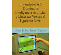 El Vendedor 4.0: Domina la Inteligencia Artificial y Lleva tus Ventas al Siguiente Nivel