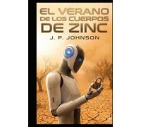 EL VERANO DE LOS CUERPOS DE ZINC