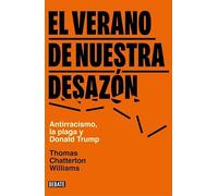 El verano de nuestra desazón: Antirracismo, la plaga y Donald Trump