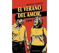 El verano del amor, CDMX