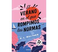 El Verano En El Que Rompimos Las Normas