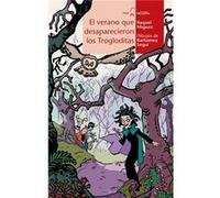 El Verano Que Desaparecieron Los Troglodita Míguez Parada, Raquel (Auteur)