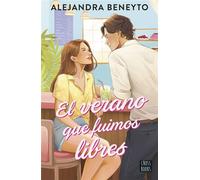 El verano que fuimos libres - Alejandra Beneyto - CrossBooks - ebook (ePub) - Livre