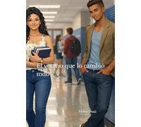 El verano que lo cambió todo