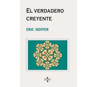 El verdadero creyente/ The True Believer, Cuadernos De Filosofia Y Ensayo Eric Hoffer (Auteur)