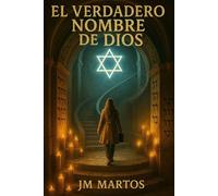 EL VERDADERO NOMBRE DE DIOS: La verdad oculta que nadie debía descubrir