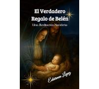 El Verdadero Regalo de Belen: Meditación Navideña sobre el Nacimiento que Rompió el Silencio Divino