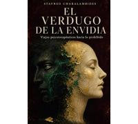 El verdugo de la envidia: Viajes psicoterapéuticos hacia lo prohibido