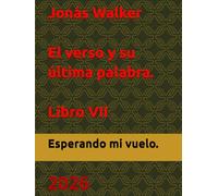 El Verso y su Última Palabra: Libro VII