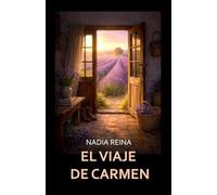 El viaje de Carmen: Un relato íntimo y envolvente sobre la memoria, la ausencia y la necesidad de comprender el pasado para reconciliarse con la propia vida