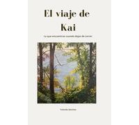 El viaje de Kai: Lo que encuentras cuando dejas de correr