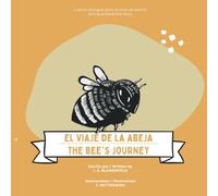 El viaje de la abeja / The Bee's Journey: Un inspirador y valiente cuento bilingüe para dormir sobre el coraje y la esperanza / An Inspiring and Brave Bilingual Bedtime Story About Courage and Hope