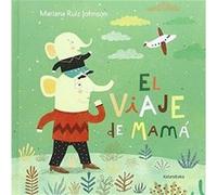 El Viaje De Mama Mariana Ruiz Johnson (Auteur)