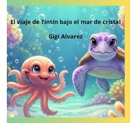 El viaje de Tintín bajo el mar de cristal