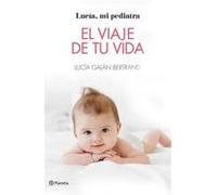 El Viaje De Tu Vida Galán Bertrand, Lucía (Auteur)