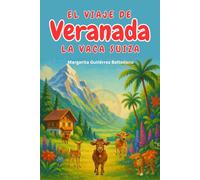 El Viaje de Veranada La Vaca Suiza