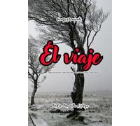 El Viaje: Deja de existir como muchos y empieza a vivir como pocos