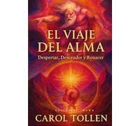 El Viaje del Alma: Despertar, Descender y Renacer: Un camino de transformación espiritual, sanación interior y conciencia profunda (Hawk Editorial)