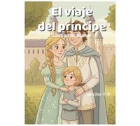 El viaje del príncipe: libro para colorear