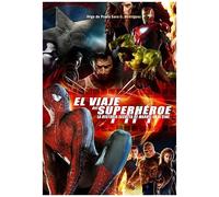 El Viaje Del Superhéroe, La Historia Secreta De Marvel En El Cine