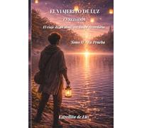 El Viajerito de Luz - Enredados: Tomo I: El Recuerdo