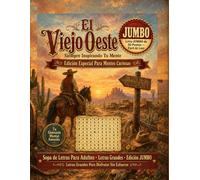 El Viejo Oeste: 150 Sopas de Letras JUMBO de Vaqueros y Pioneros