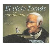 El Viejo Tomas Y La Pequena Hada Dominique Demers (Auteur)