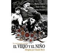 El Viejo Y El Niño - Le Vieil Homme Et L´Enfant - Director: Claude Berri - Audio: espagnol, français. Sous-titres: Espagnol.