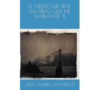 EL VIENTO ME TRAE PALABRAS QUE ME HABLAN DE TI