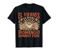 El Viernes ES Bueno Pero El Domingo Viene Foi chrétienne T-Shirt