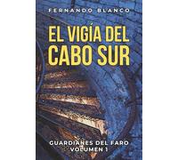 El Vigía del Cabo Sur: Misterios y Secretos Familiares en la Costa de Irlanda (Guardianes del Faro · Volumen I)