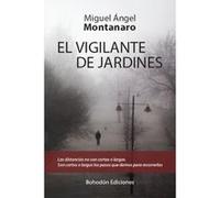 El Vigilante De Jardines - [Livre en VO] Montanaro, Miguel Ángel (Auteur)