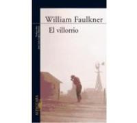 El Villorrio - Faulkner, William , López Muñoz, José Luis (trad.) Faulkner, William , López Muñoz, José Luis Trad (Auteur)