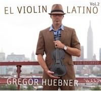 Gregor Huebner - El Violin Latino Vol.2-for Octavio [Import]