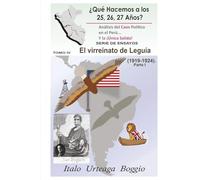 El virreinato de Leguía. (1919-1924). Parte I