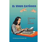 EL VIRUS CATÓDICO: Memorias de una plumilla
