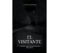 El Visitante Y Otros Cuentos De Horror Reunidos